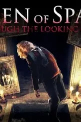 Queen of spades through the looking glass 2019k - DesireMovies, DesireMovies2.My