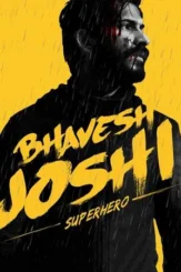 bhavesh joshi superhero 2018 , DesireMovies