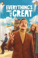 everything s going to be great 2025 , DesireMovies