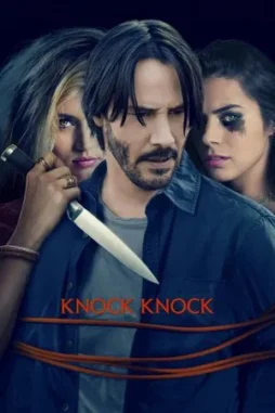 knock knock 2015 , DesireMovies