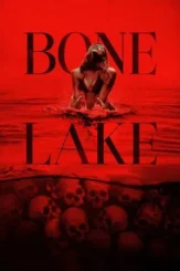 bone lake 2024 , desiremovies