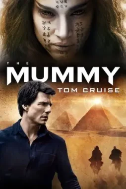 the mummy 2017 , desiremovies